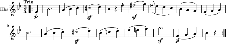 \version "2.18.2"
\new Staff \with { instrumentName = #"Hbs"}
\relative c' {
\key bes \major
\time 3/4
\tempo "Trio"
\tempo 4 = 140
\bar ".|:" \partial 4 f-. \p bes2.
a4 (bes c)
cis2 \sf (d4)
bes4 r f'-.
fis2 \sf (g4)
\grace f!8 (ees4 d c)
bes (a g)
f (g a)
bes2.
a4 (bes c)
cis2 \sf (d4)
bes (c! d)
ees (e f)
g2. \sf
f,4 \p (g a) bes r \bar ":|."
}
