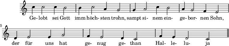 \version "2.18.2"
\header {
tagline = ##f
}
\score {
\new Staff \with {
\remove "Time_signature_engraver"
}
\relative c'' {
\key c \major
\time 3/2
\tempo 2 = 70
\autoBeamOff
\clef treble
\override Rest #'style = #'classical
{ c4 c2 c4 b2 b4 c2 a4 g2 g4 a2 c4 b2 a4 g2 f4 e2 d4 e2 e4 g2 f4 e2 d4 c2 f4 e d2 c \bar "||" }
\addlyrics { Ge- lobt sei Gott imm höch- sten trohn, sampt si- nem ein- ge- bor- nen Sohn, der für uns hat ge- nug ge- than Hal- le- lu- ja }
}
\layout {
\context {
\Score
\remove "Metronome_mark_engraver"
}
}
\midi {}
}