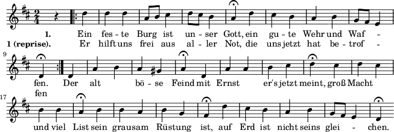 \new Score {
\new Staff {
<<
\new Voice = "one" \relative c' {
\clef treble
\key d \major
\time 2/4
{ r4
\set Score.repeatCommands = #'(start-repeat)
d'4 | d d | a8 b cis4 | d8 cis b4 | a\fermata d | cis b | a b | g8 fis e4 | d\fermata
\set Score.repeatCommands = #'(end-repeat)
d | a' b | a gis | a\fermata d, | a' a | b cis | d\fermata cis | d cis | b b | a\fermata b | b a | b g | fis\fermata d' | cis b | a b | g8 fis e4 | d\fermata
}
}
\new Lyrics \lyricmode { \set stanza = #"1." 4 Ein4 fes -- te Burg ist un -- ser Gott, ein gu -- te Wehr und Waf2 -- fen.4
Der alt2 bö4 -- se Feind mit Ernst2 er's4 jetzt meint, groß Macht2 und4 viel List sein grau -- sam Rüs -- tung ist, auf Erd ist nicht seins glei2 -- chen.4
}
\new Lyrics \lyricmode { \set stanza = #"1 (reprise)." 4
Er hilft uns frei aus al -- ler Not, die uns jetzt hat be -- trof2 -- fen2.
}
>>
}
}