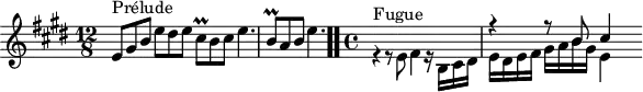 
\version "2.18.2"
\header {
  tagline = ##f
}

\score {
  \new Staff \with {

  }
<<
  \relative c' {
    \key e \major
    \time 12/8

     %% INCIPIT CBT I-9, BWV 854, mi majeur
     e8^\markup{Prélude} gis b e dis e cis\prall b cis e4. | \once \override Staff.TimeSignature #'stencil = ##f \time 6/8 b8\prall a b e4. \bar ".."
     \time 4/4
     << { s1 r4 r8 b8 cis4 } \\ { r4^\markup{Fugue} r8 e,8 fis4 r16 b,16 cis dis e dis e fis gis a b gis e16[ } >>

  }
>>
  \layout {
     \context { \Score \remove "Metronome_mark_engraver" \override SpacingSpanner.common-shortest-duration =
        #(ly:make-moment 1/2) }
  }
  \midi {}
}
