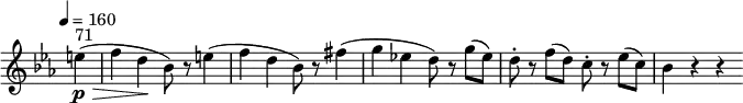 \version "2.18.2"
\relative c'' {
\key ees \major
\time 4/4
\tempo 4 = 160
\omit Staff.TimeSignature
\partial 4 e4\p \> ^ \markup{71} (f d \! bes8) r e4
(f4 d bes8) r fis'4
(g ees! d8) r g (es)
d-. r f (d) c-. r ees (c)
bes4 r r
}