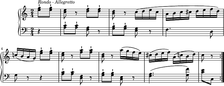 \version "2.18.2"
\header {
tagline = ##f
}
upper = \relative c'' {
\tempo "Allegretto"
\key c \major
\time 2/4
\tempo 4 = 110
\partial 4 <e g>8-!^\markup{ \italic {Rondo - Allegretto} } <e g>-!
<c e> r <d f>8-! <d f>-!
<b d> r c16 (d e c a b c cis d e f d)
c! (b a g) <e' g>8-! <e g>-!
<c e> r <f a>-! <f a>-!
<b, d> r a'16 (g f e)
cis (d e f) a, (c b d)
c8 r \bar ":|."
}
lower =\relative c' {
\clef "bass"
\key c \major
\time 2/4
\partial 4 r4
<a c>8-! <a c>-! <f a> r
<g b>8-! <g b>-! <e g> r
f4. d8
g r r4
<a c>8-! <a c>-! <d, f> r
<g b>8-! <g b>-! <c, e> r
<f a>4. (<g f'>8)
<c e> c, \bar ":|."
}
\score {
\new PianoStaff <<
\new Staff = "upper" \upper
\new Staff = "lower" \lower
>>
\layout {
\context {
\Score
\remove "Metronome_mark_engraver"
}
}
\midi { }
}