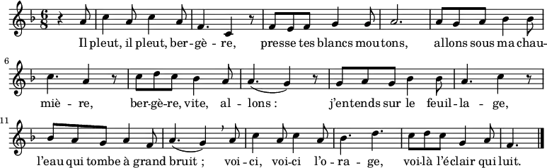 \relative a' {
\clef treble
\key f \major
\time 6/8
\set Score.tempoHideNote = ##t \tempo 4. = 60
\partial 4.
r4 a8 |
c4 a8 c4 a8 | f4. c4 r8 | f8 e f g4 g8 | a2. |
a8 g a bes4 bes8 | c4. a4 r8 | c8 d c bes4 a8 | a4.( g4) r8 |
g8 a g bes4 bes8 | a4. c4 r8 | bes8 a g a4 f8 | a4.( g4) \breathe a8 |
c4 a8 c4 a8 | bes4. d | c8 d c g4 a8 | f4.
\bar "|."
}
\addlyrics { Il pleut, il pleut, ber -- gè -- re,
pres -- se tes blancs mou -- tons,
al -- lons sous ma chau -- miè -- re,
ber -- gè -- re, vite, al -- lons_:
j’en -- tends sur le feuil -- la -- ge,
l’eau qui tombe à grand bruit_;
voi -- ci, voi -- ci l’o -- ra -- ge,
voi -- là l’é -- clair qui luit.
}