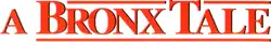 Description de l'image A Bronx Tale Logo.png.