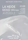 Affiche exposition temporaire " La Neige rend aveugle " - Musée Pierre-Noël, 2024.
