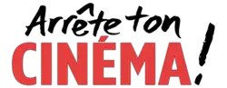 Description de l'image Arrête ton cinéma !.png.