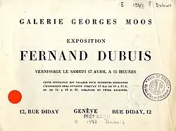 Catalogue d'exposition : Fernand Dubuis : Galerie Georges Moos, 12, Rue Diday, Genève, vernisssage, 17 avril [1943?]. Collection de la Bibliothèque d'art et d'archéologie, Genève.