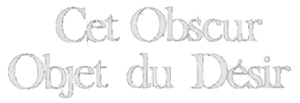 Description de l'image Cet obscur objet du désir white logo.png.