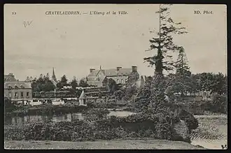 L'étang et la ville de Châtelaudren vers 1910 (ND Photo).