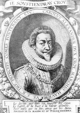 Charles-Alexandre de Croÿ (1581-1624), 1er duc de Croÿ, Prince de Croÿ et du Saint-Empire, marquis d'Havré, grand d'Espagne, maréchal héréditaire du Saint-Empire