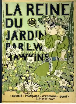 Couverture et texte de La Reine du jardin (1899).