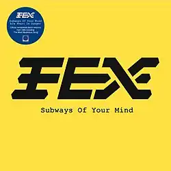 Description de l'image Cover of FEX - Subways of Your Mind.jpg.