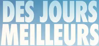 Description de l'image Des jours meilleurs.png.