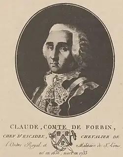 Claude, comte de Forbin, chef d'escadre, chevalier de l'ordre Royal et Militaire de St Louis, né en 1656 ; mort en 1733 Année de publication : 1700.