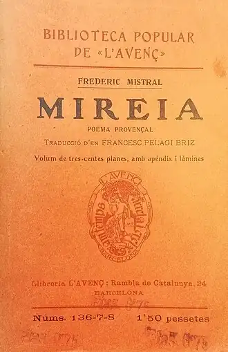 Traduction, par Francesc Pelagi Briz pour la Biblioteca popular de « L'Avenç » (1881-1893), de Mirèio (« Mireia ») en catalan, « langue sœur » de l'occitan et du provençal (quels que soient les points de vue adoptés…).
