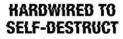 Description de l'image Hardwired… to Self-Destruct.jpg.