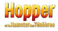 Description de l'image Hopper et le Hamster des ténèbres.jpg.