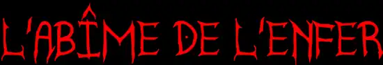 Description de l'image L'Abîme de l'Enfer.png.