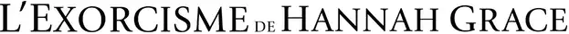Description de l'image L'Exorcisme de Hannah Grace.png.