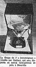 La Coupe de Gramont (et de l'Intransigeant, due à Cartier, août 1933).