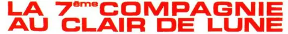 Description de l'image La Septième Compagnie au clair de lune.png.