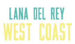 Description de l'image Lana Del Rey - West Coast lettrage.gif.