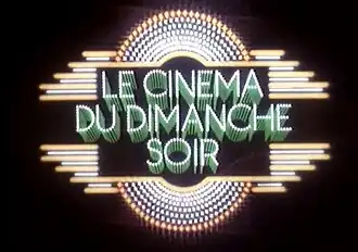 Le Cinéma du dimanche soir (TF1, 1977-1989).