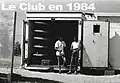Première installation vétuste pour le club de voile en 1984.