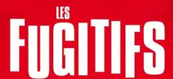 Description de l'image Les Fugitifs.png.