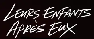 Description de l'image Leurs enfants après eux (film).png.