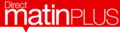 Logo de Direct Matin Plus du 14 janvier 2008 au 25 janvier 2008.