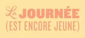 Image illustrative de l’article La journée (est encore jeune)