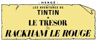 Titre en couverture de l'édition originale et des rééditions de Le Trésor de Rackham le Rouge.