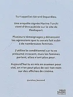 Affiche comportant un texte bref dans une mise en page très sobre, commençant par « Tu t’appelles Gérard Depardieu. » et finissant par « Aujourd’hui tu es mis en examen pour viol, on n'en peut plus de voir ton nom sur des affiches de cinéma. »
