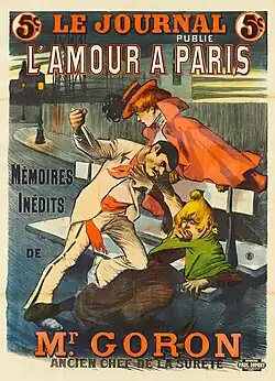 « Le Journal publie L'amour à Paris. Mémoires inédits de Mr Goron, ancien chef de la Sûreté ». Affiche publicitaire illustrée par Paul Balluriau.
