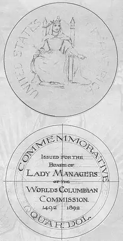 Deux faces d'une pièce de monnaie. Sur la première, le croquis d'une femme couronnée assise sur un trône et l'inscription UNITED STATES OF AMERICA et sur l'autre les inscriptions Commemorative coin issued for the Board of Lady Managers of the World's Columbian Exposition by Act of Congress, 1492-1892, COMMEMORATIVE ET QUAR. DOL.