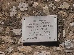 Ici vécut le Prieur de l'abbaye, devenu pape sous le nom de Marcel II.