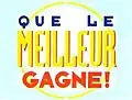 Logo de Que le meilleur gagne - Antenne 2 et France 2 (1992-1994)