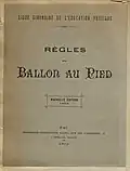 Ligue girondine de l'Éducation physique, Règles du ballon au pied, Pau, 1902.