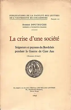 Couverture du livre La Crise d'une société. Seigneurs et paysans du Bordelais pendant la guerre de Cent ans.