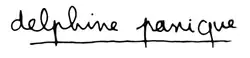 signature de Delphine Panique