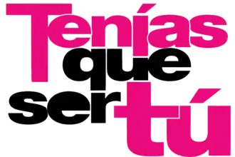 Image illustrative de l’article Tenías que ser tú (telenovela, 2018)