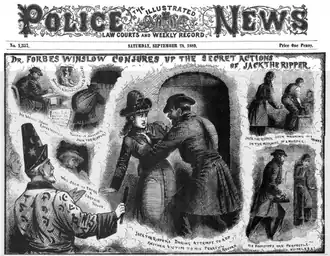 Forbes Winslow conjures up the secret actions of Jack the Ripper, 28 septembre 1889. Le périodique The Illustrated Police News dépeint le psychiatre britannique Forbes Winslow&nbsp;(en) comme un enchanteur « évoquant les actions secrètes de Jack l'Éventreur ».