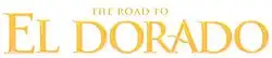 Description de l'image The Road to El Dorado Logo.jpg.