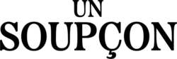 Description de l'image Un_soupçon.png.