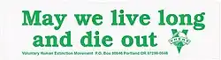 Devise « May we live long and die out », avec le logo du mouvement.