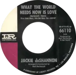 Description de l'image What_the_World_Needs_Now_Is_Love_by_Jackie_deShannon_1965_US_single.png.