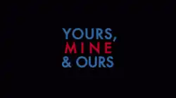 Description de l'image Yours Mine and Ours 2005 movie intertitle.png.