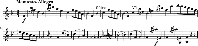 \version "2.18.2"
\version "2.18.2"
\relative c'' {
\key bes \major
\time 3/4
\tempo "Menuetto. Allegro "
\tempo 4 = 140
\partial 4 f,4 \f
\grace {d'16 (ees} f4) d bes
\grace{g'16 (a} bes4) g ees
c f8 ees c a
bes4 f bes ^ \markup { flûtes}
c f8 ees c a
bes4 (f) c'^ \markup { V1}
\grace {bes16 (c} d4) bes e
\grace {f16 (g} a4) f c'
d8 c bes a g f
e d c bes a g
f2 \grace a8 (g4)
f d' (b)
c (g a)
g2. ~
g4 aes (a)
bes2 (b4)
c (f, g)
f \grace {f'16 (g} a4\f ) e,
f \grace {f'16 (g} a4) <g,, e'>4
<a f'> r \bar ":|."
}