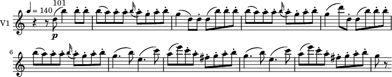 \new Staff \with { instrumentName = #"V1 "} \relative c'' {
\version "2.18.2"
\key c \major
\time 4/4
\tempo 4 = 140
\omit Staff.TimeSignature
r4 r8 d8\p^\markup {101} (b'4) b8-. b-.
b (a) a-. a-. \grace b16 (a8-.) g-. a-. b-.
g4 (d8) d-. d (b') b-. b-.
b (a) a-. a-. \grace b16 (a8-.) g-. a-. b-.
g4 (d'8) d,-. d (b') b-. b-.
b (a) a-. a-. \grace b16 (a8-.) g-. a-. b-.
g4. (b8) e,4. (c'8)
a (e') c-. a-. fis-. g-. a-. b-.
g4. (b8) e,4. (c'8)
a (e') c-. a-. fis-. g-. a-. b-.
g r8
}